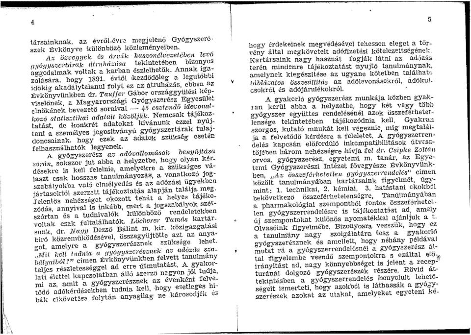 g akadálytalanul folyt ez uz átruhá.zás, ebben _az Jtvkönyviinl(:ben dr. Ta.nffer G8.bor országgylilési kepviselönelt, a Tuis:.