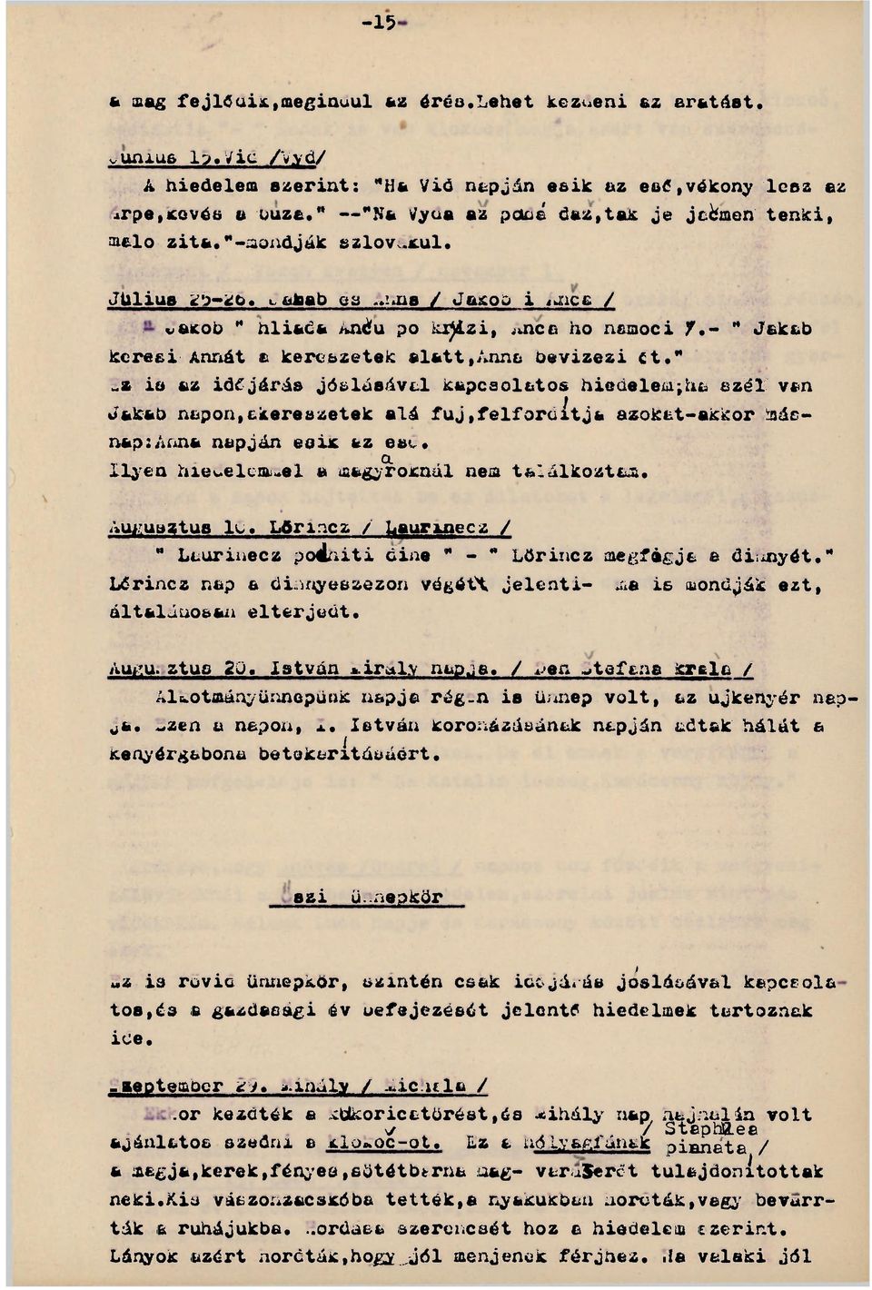 - " Jakab keresi Annát a keressetek alatt,anna bevizezi tt.