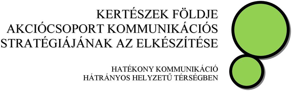 AZ ELKÉSZÍTÉSE HATÉKONY