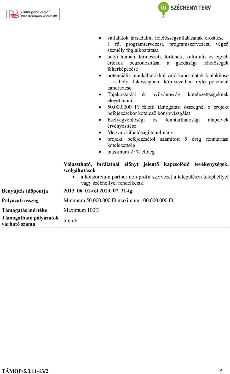 ismertetése Tájékoztatási és nyilvánossági kötelezettségeknek eleget tenni 50.000.