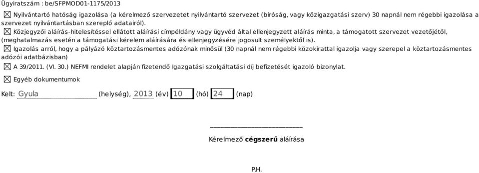 és ellenjegyzésére jogosult személyektől is).