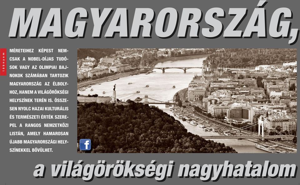 is. Összesen nyolc hazai kulturális és természeti érték szerepel a rangos nemzetközi listán,