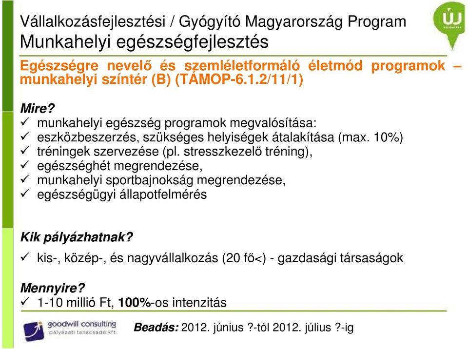 10%) tréningek szervezése (pl.