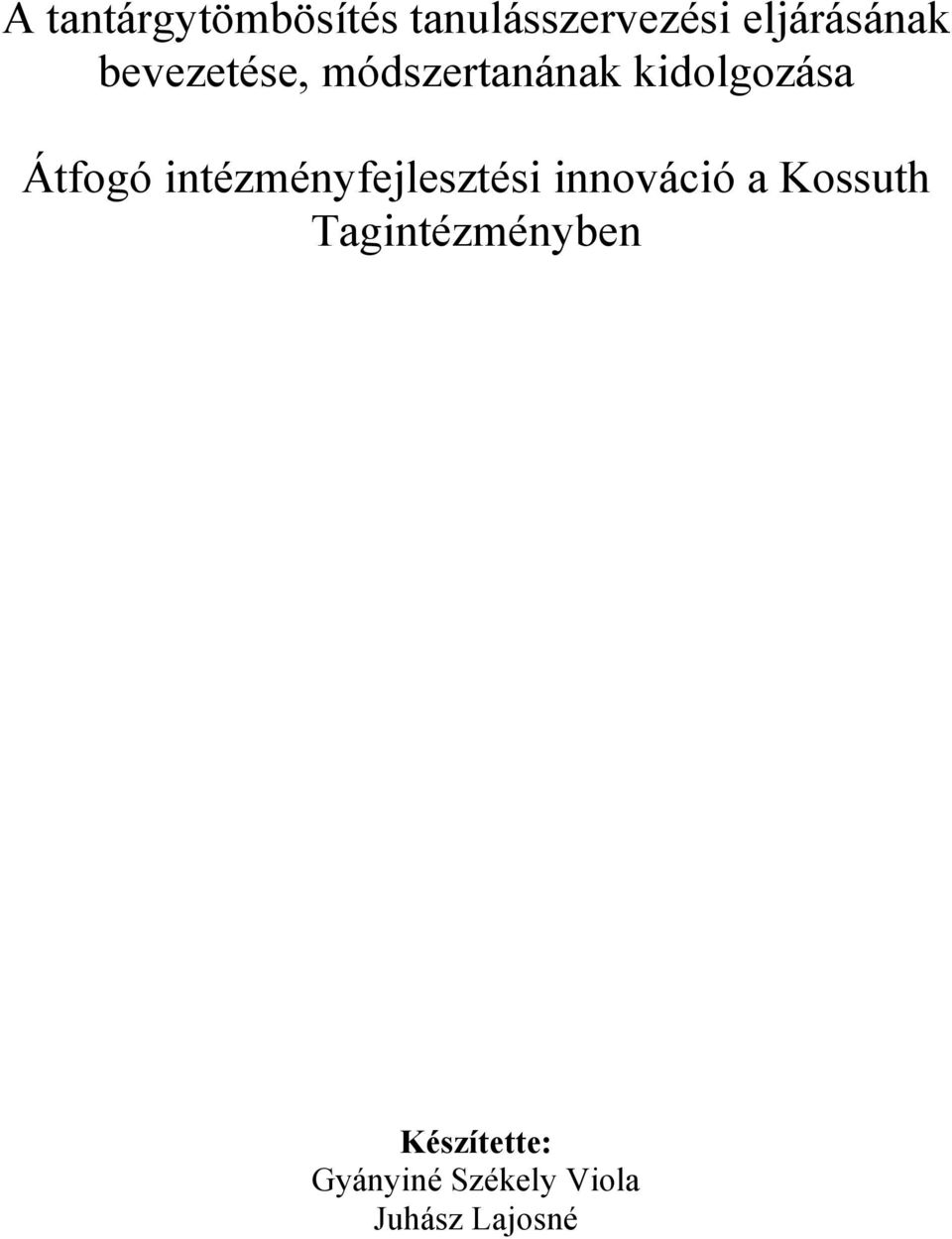 intézményfejlesztési innováció a Kossuth