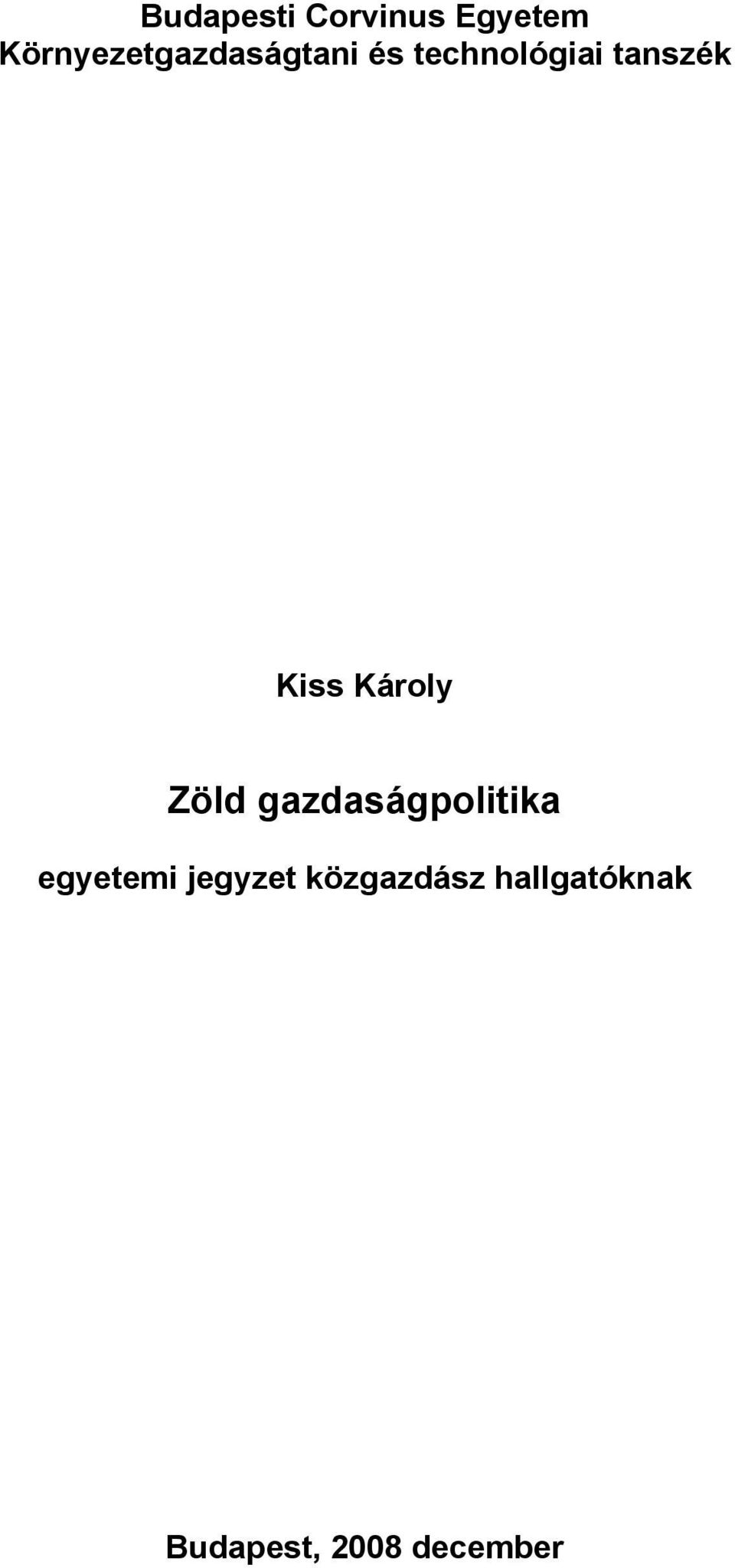 tanszék Kiss Károly Zöld gazdaságpolitika