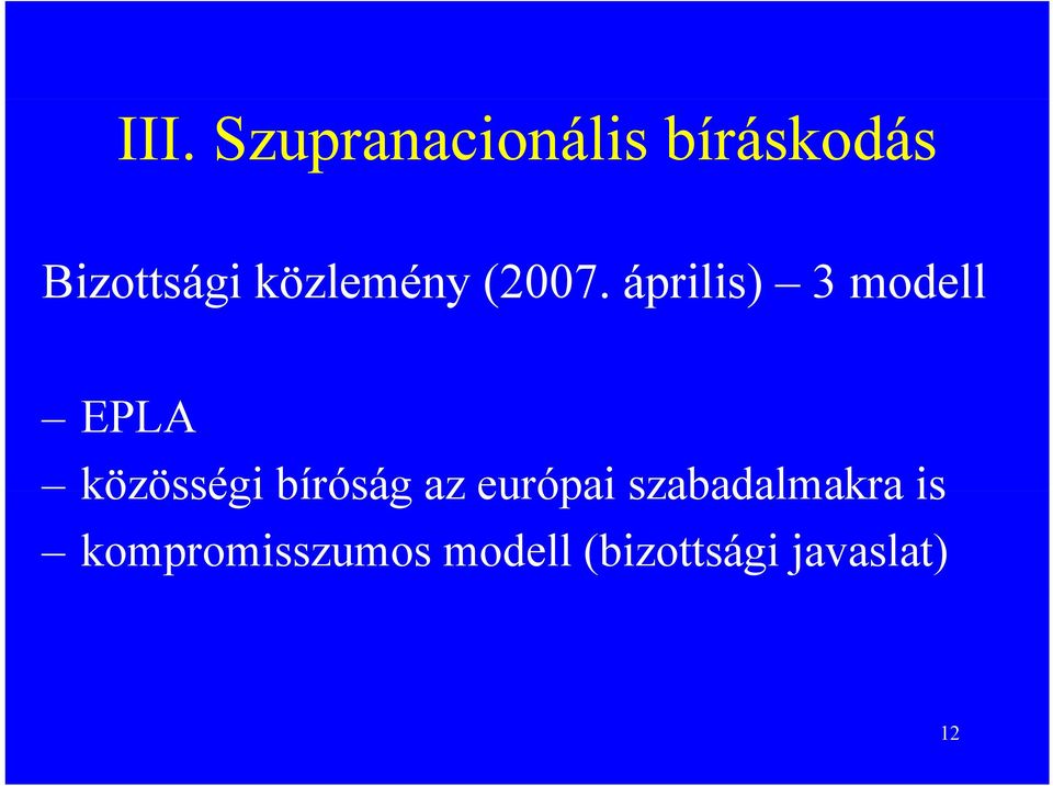 április) 3 modell EPLA közösségi bíróság az