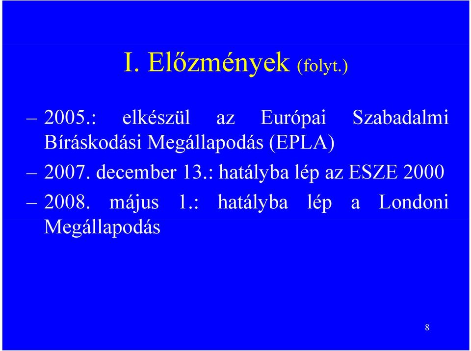 Megállapodás (EPLA) 2007. december 13.
