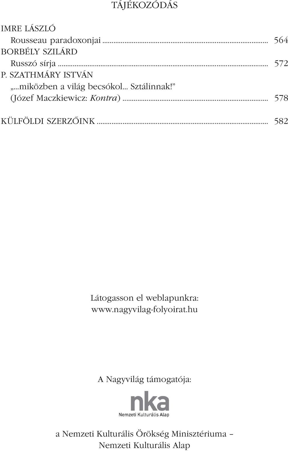 (Józef Maczkiewicz: Kontra)... 578 KÜLFÖLDI SZERZŐINK.