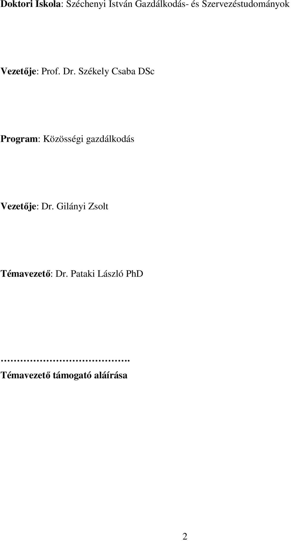 Székely Csaba DSc Program: Közösségi gazdálkodás