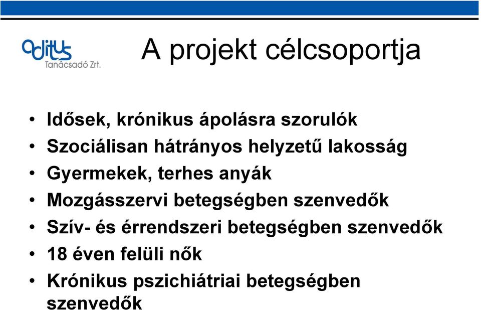 Mozgásszervi betegségben szenvedők Szív- és érrendszeri