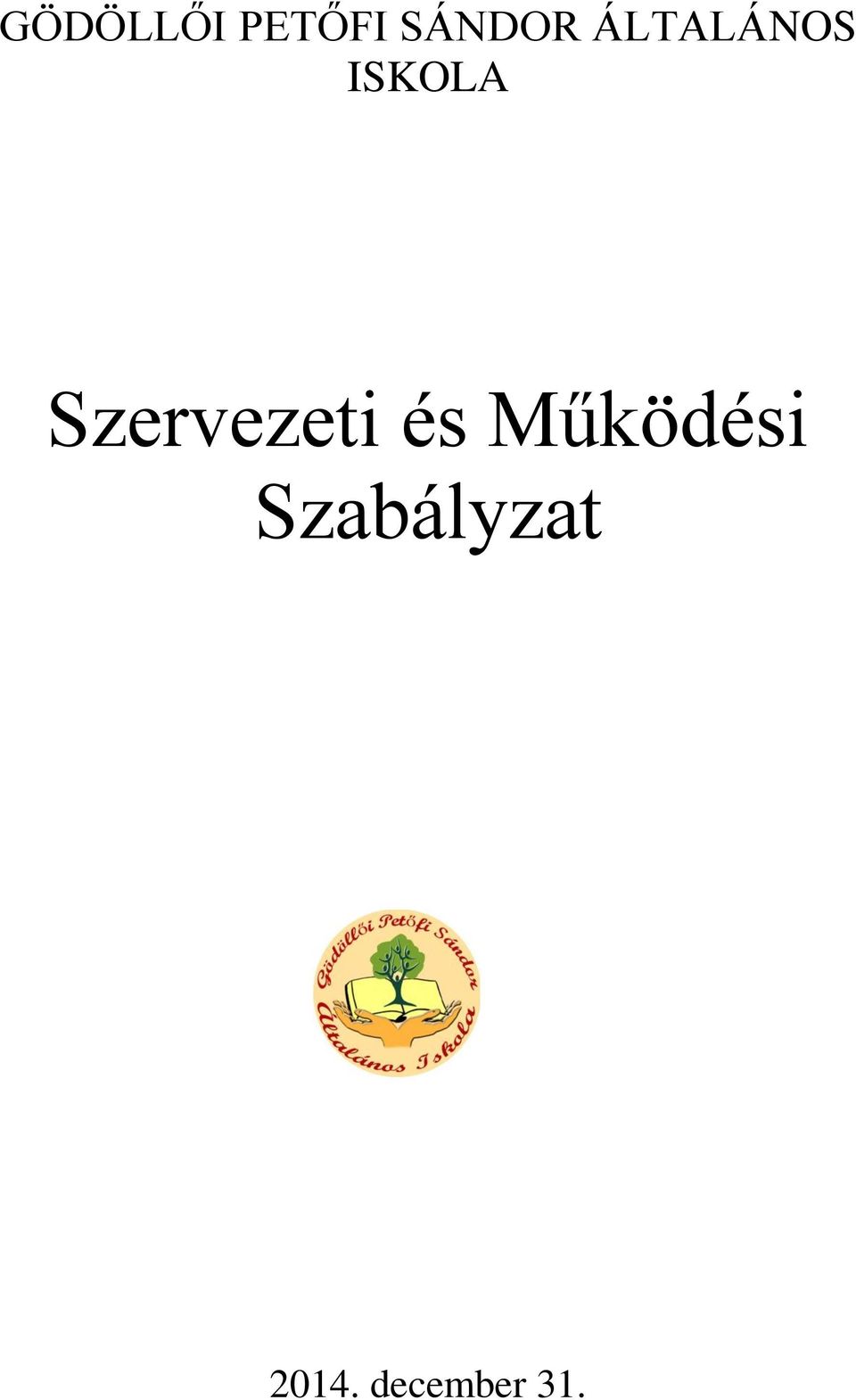 Szervezeti és Működési