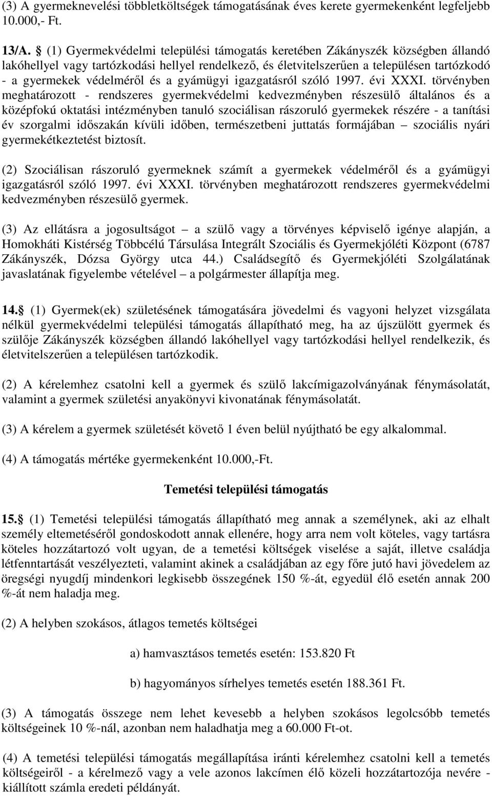 és a gyámügyi igazgatásról szóló 1997. évi XXXI.