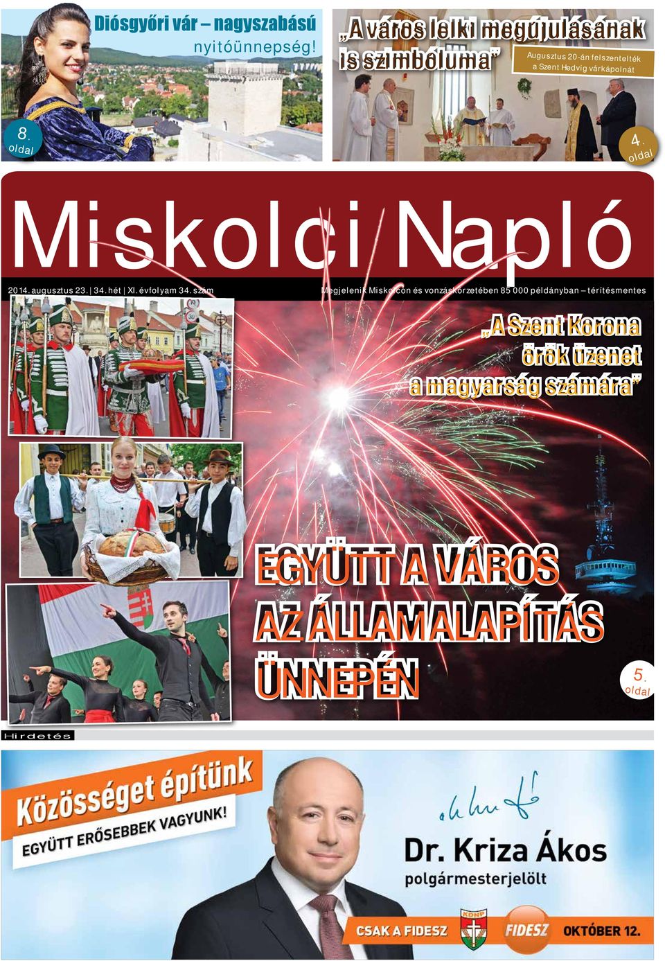 8. oldal 4. oldal Miskolci Napló 2014. augusztus 23. 34. hét XI. évfolyam 34.