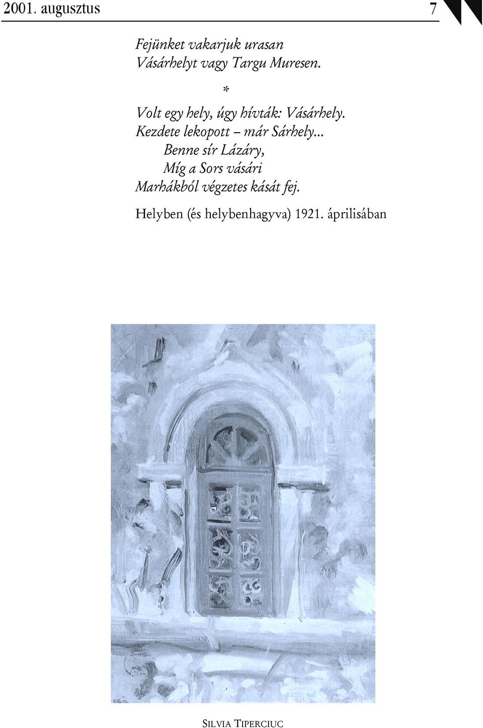 Kezdete lekopott már Sárhely.