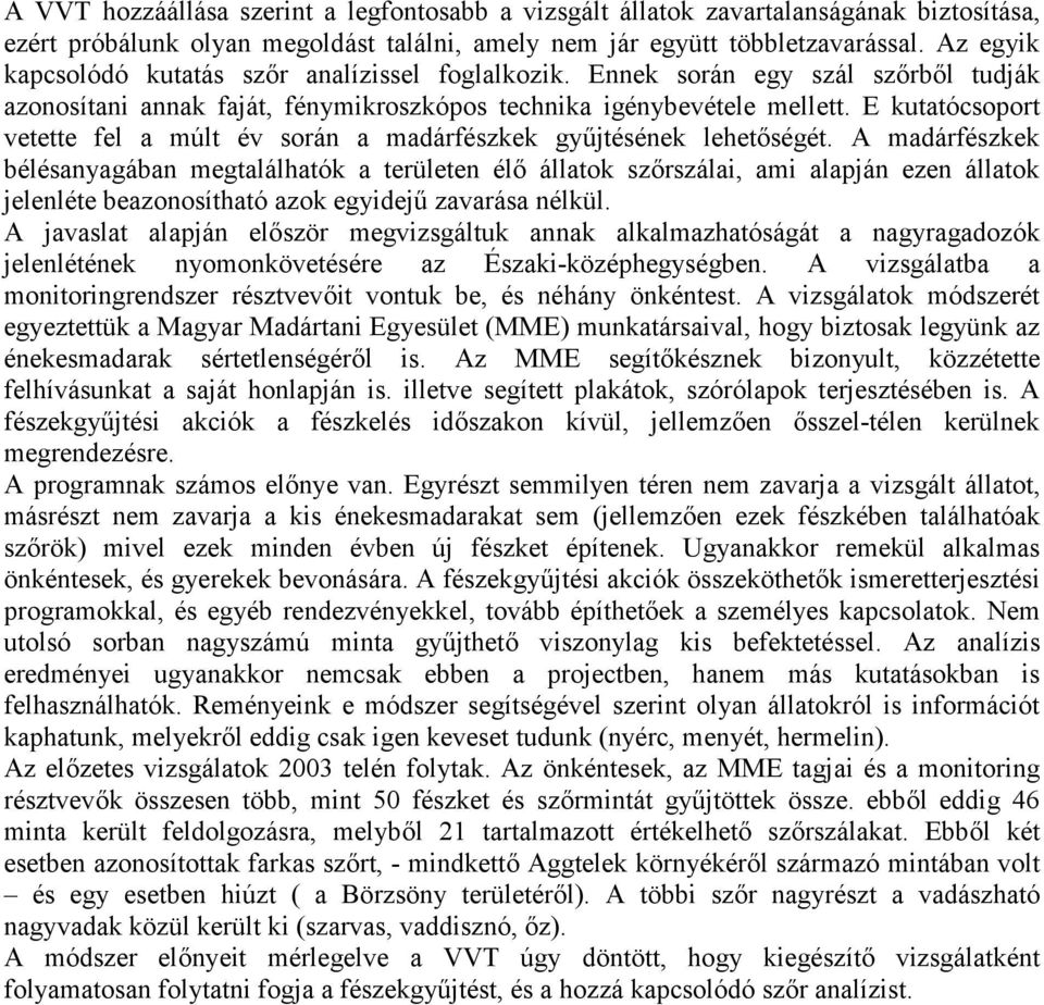 E kutatócsoport vetette fel a múlt év során a madárfészkek gyűjtésének lehetőségét.