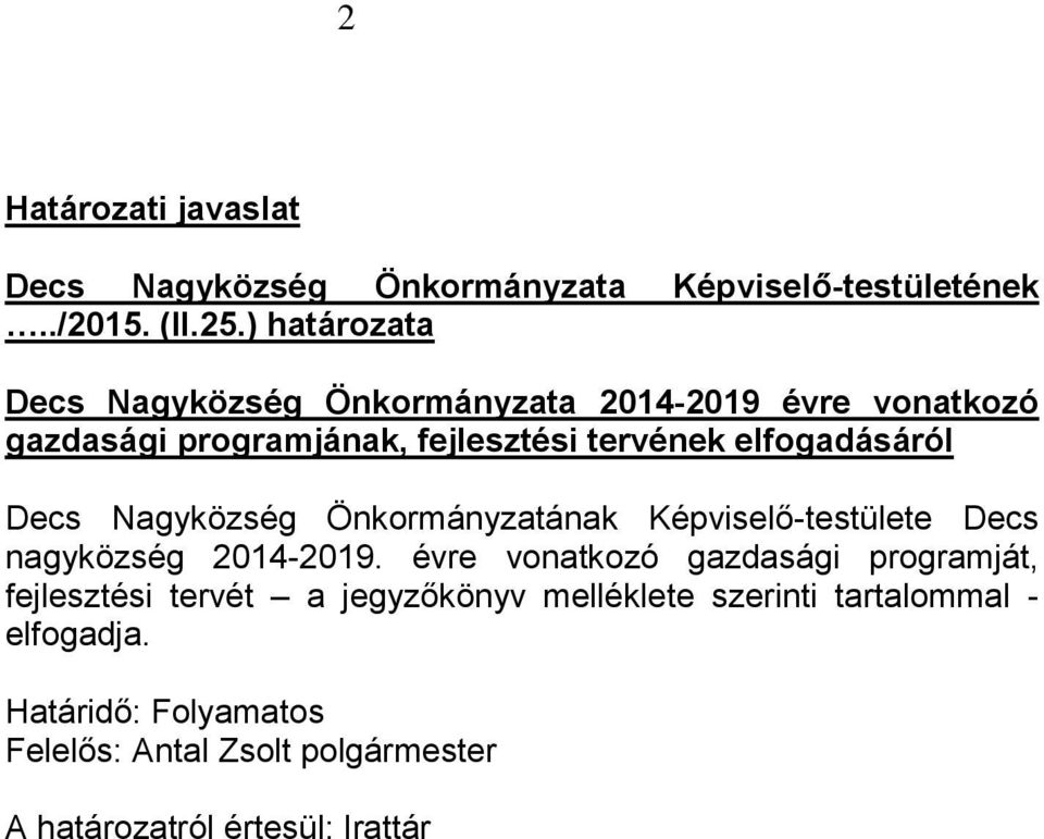 elfogadásáról Decs Nagyközség Önkormányzatának Képviselő-testülete Decs nagyközség 2014-2019.