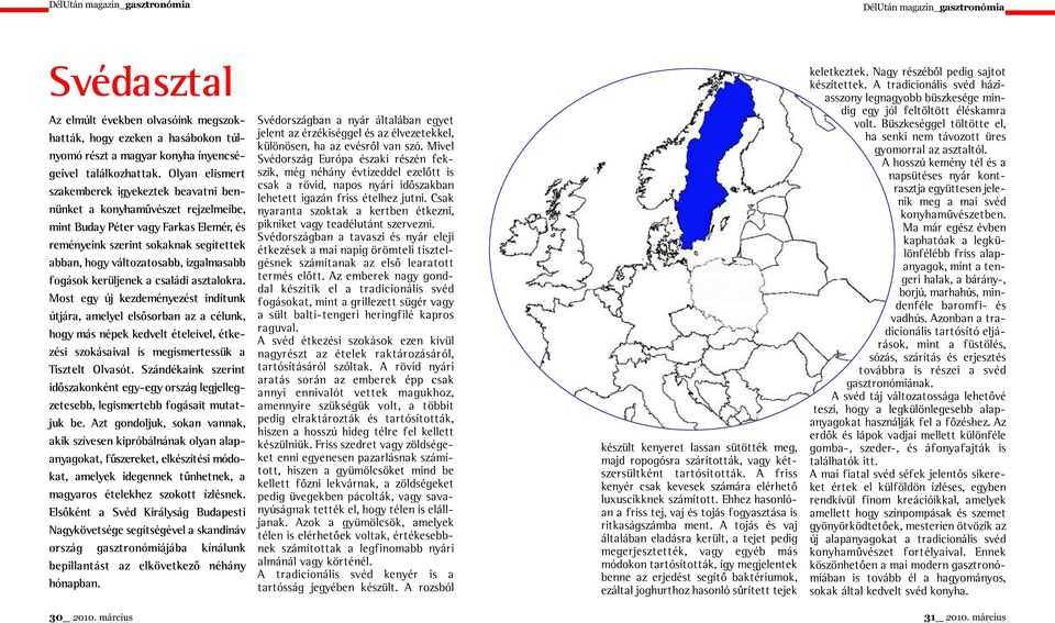 izgalmasabb fogások kerüljenek a családi asztalokra.