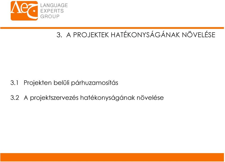 1 Projekten belüli