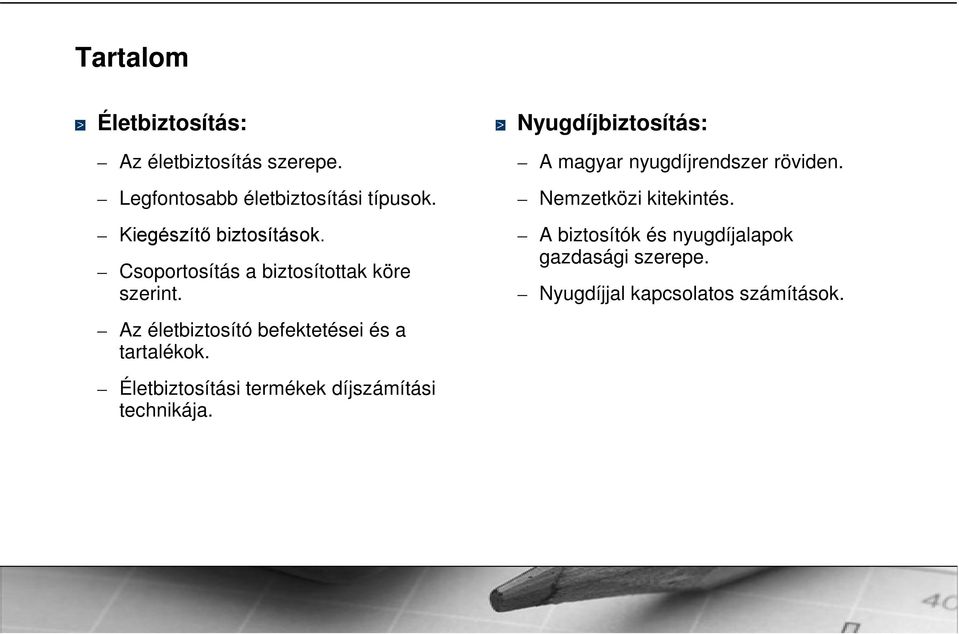 Nyugdíjbiztosítás: A magyar nyugdíjrendszer röviden. Nemzetközi kitekintés.