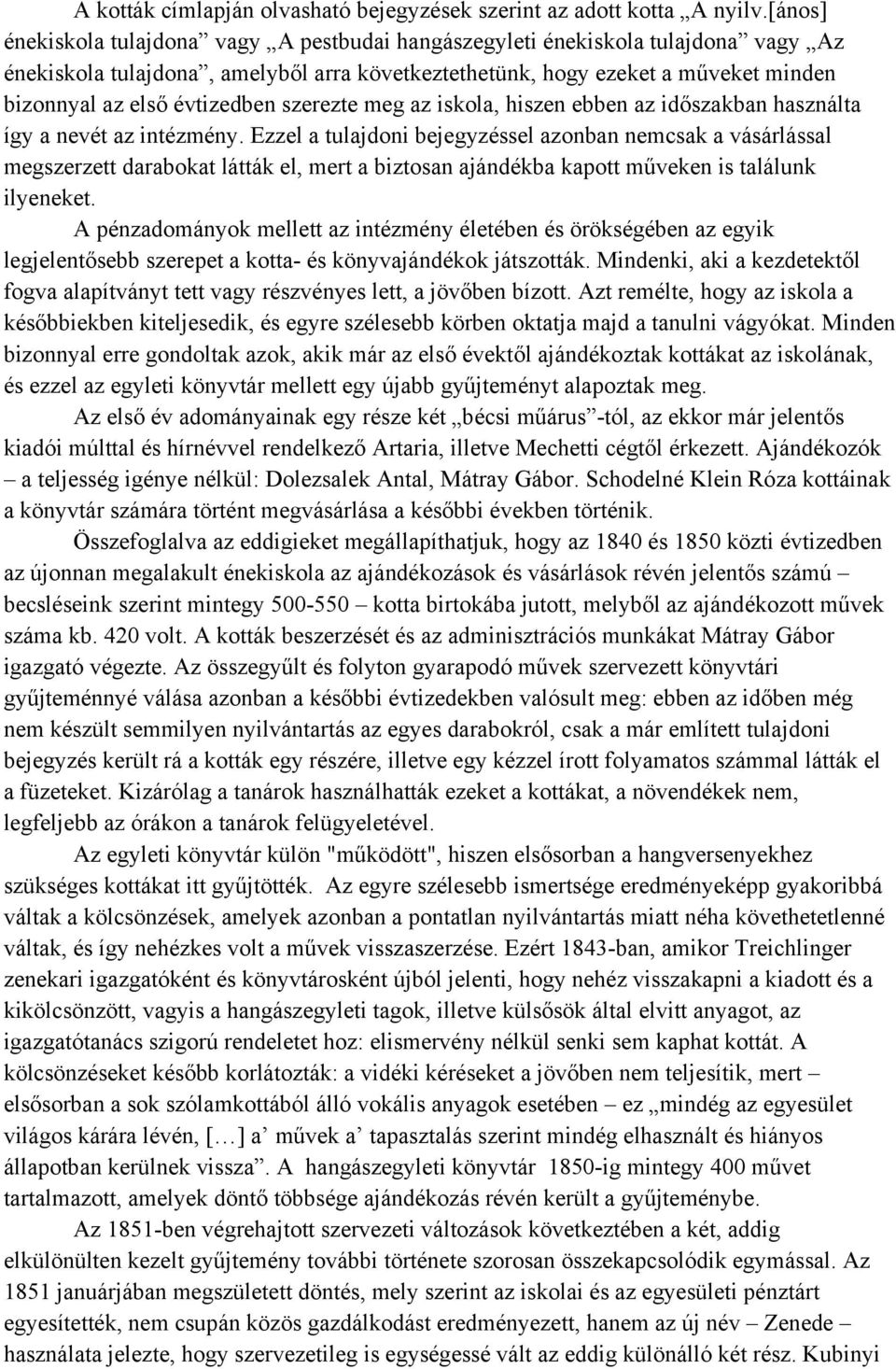 évtizedben szerezte meg az iskola, hiszen ebben az időszakban használta így a nevét az intézmény.