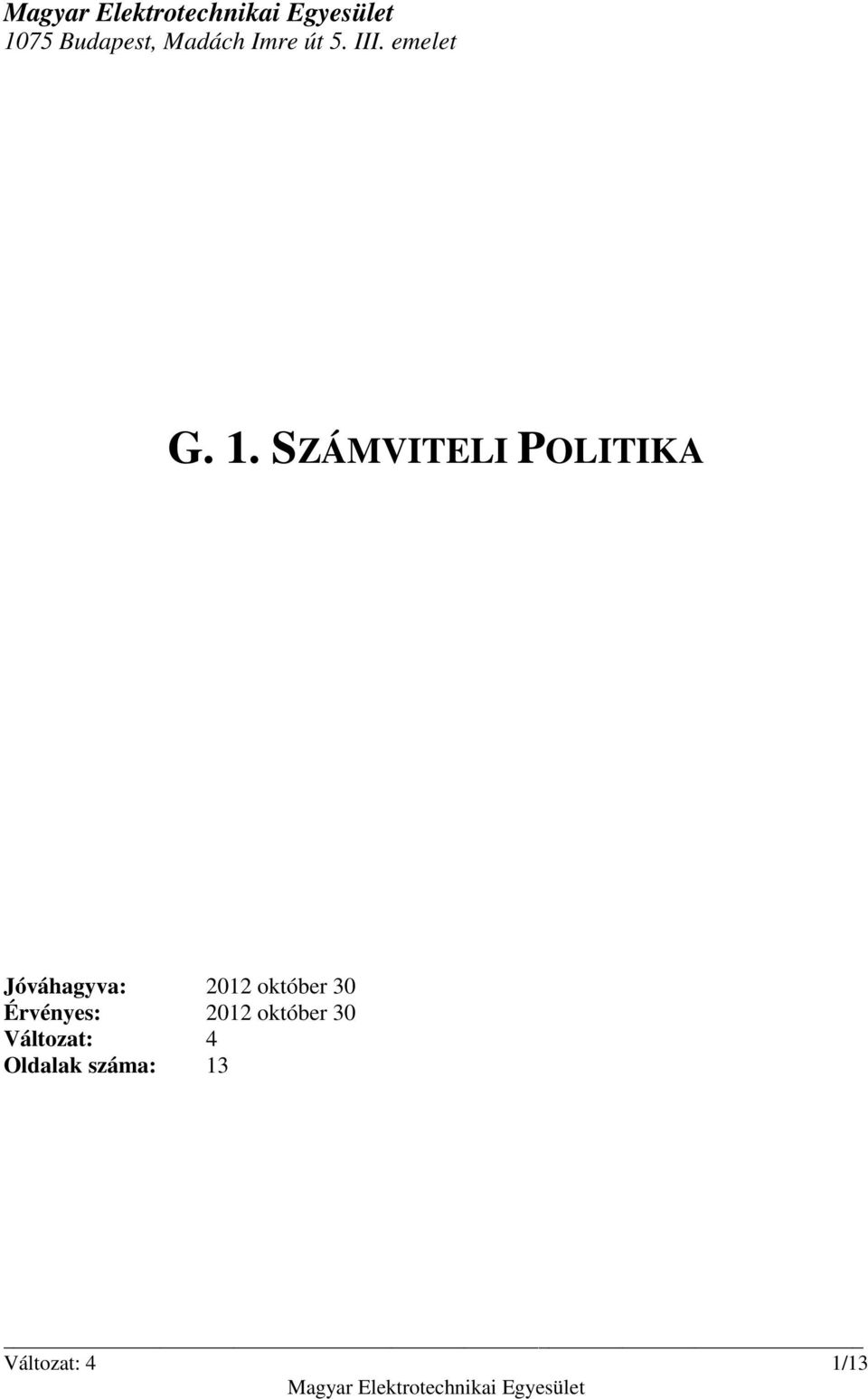 SZÁMVITELI POLITIKA Jóváhagyva: 2012