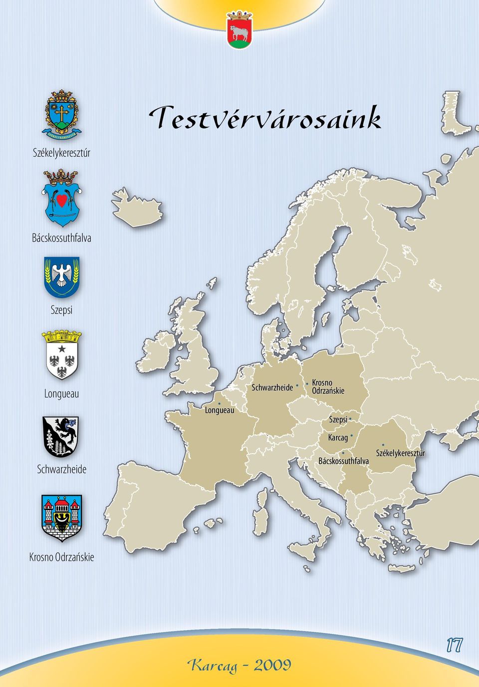 Longueau Krosno Odrzańskie Szepsi Karcag