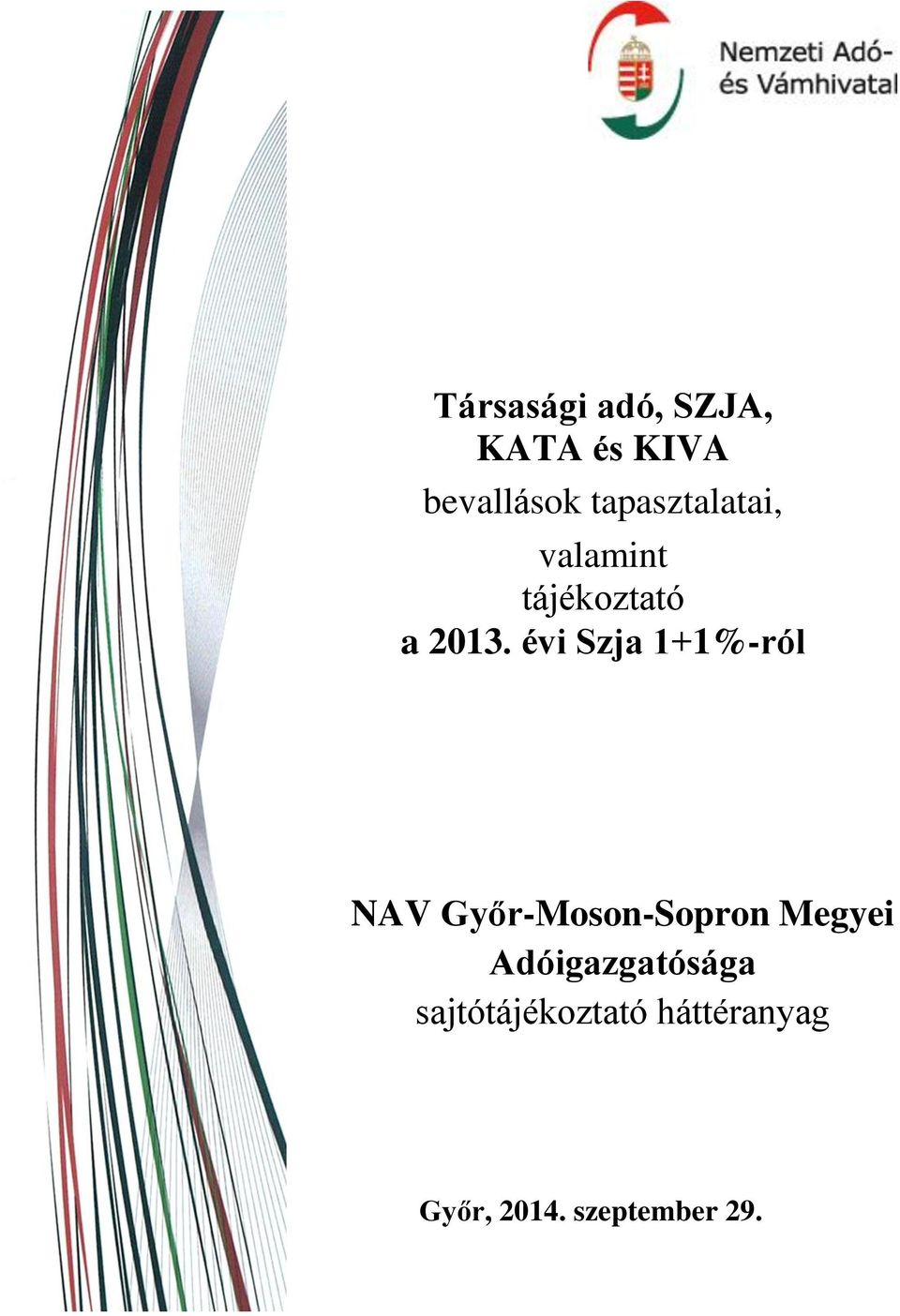 évi Szja 1+1%-ról NAV Győr-Moson-Sopron Megyei