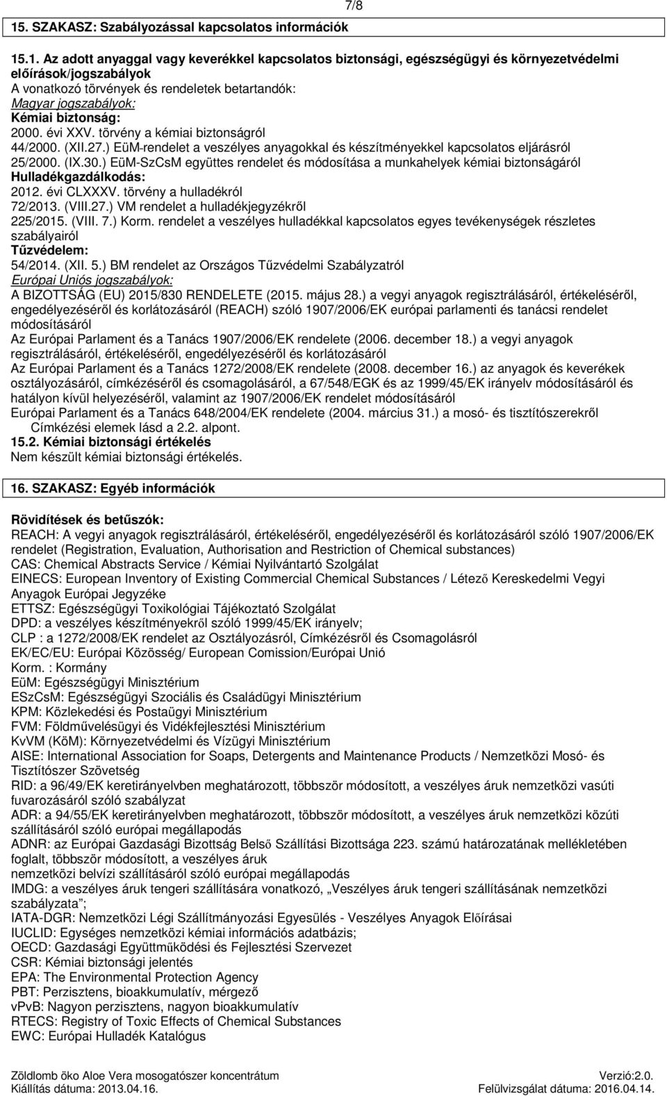 ) EüM rendelet a veszélyes anyagokkal és készítményekkel kapcsolatos eljárásról 25/2000. (IX.30.