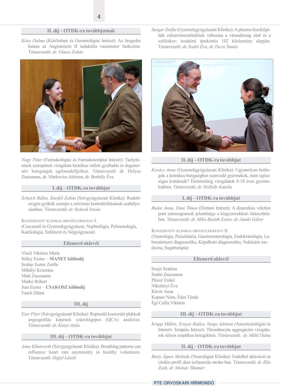Témavezetõ: dr. Szabó Éva, dr.