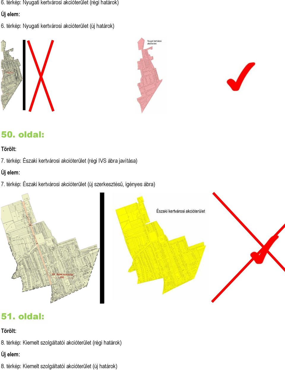 térkép: Északi kertvárosi akcióterület (régi IVS ábra javítása) 7.