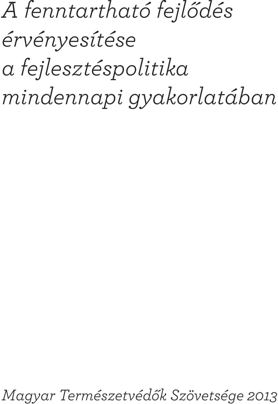 fejlesztéspolitika mindennapi