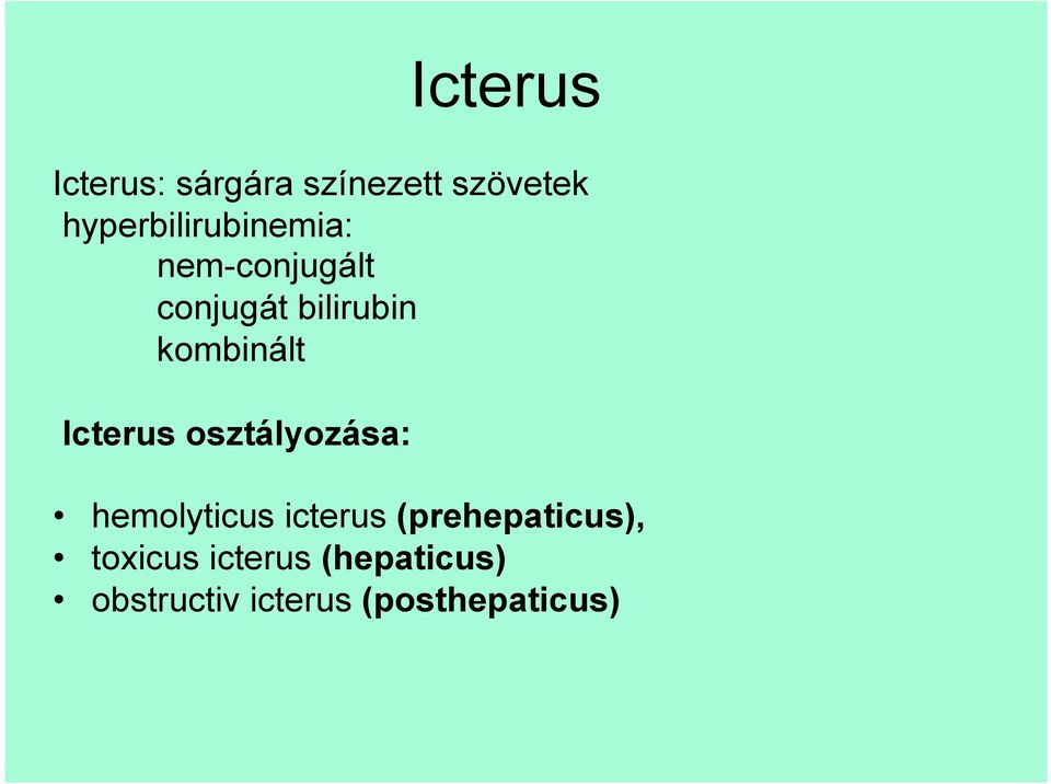 kombinált Icterus osztályozása: hemolyticus icterus