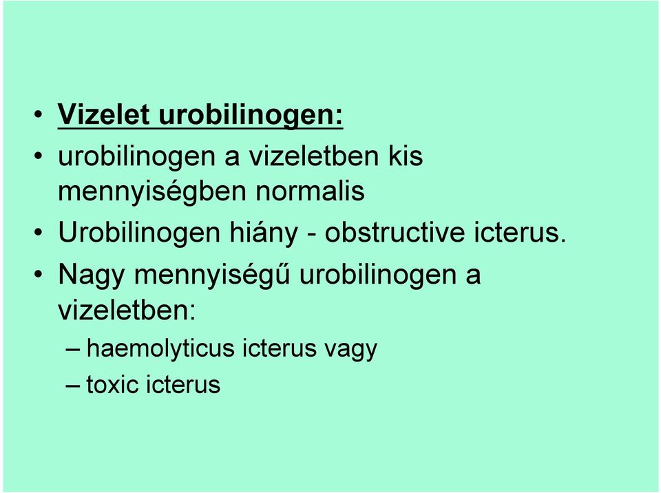 obstructive icterus.