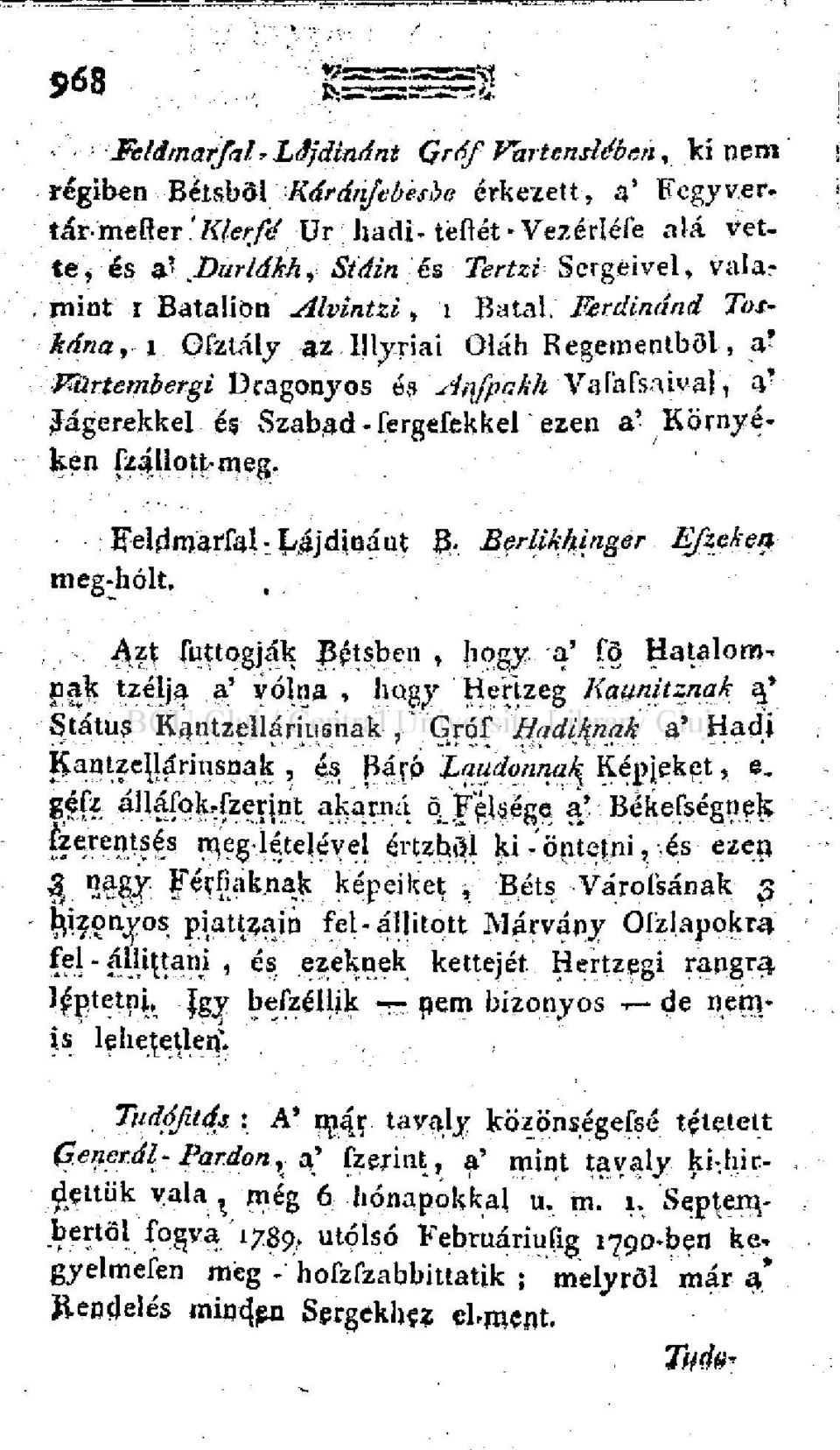 Ferdinánd Toskána, 1 Gfztály az IUyriai Oláh Regementböl, a' Wúrtembergi Dragonyos és Anfpakh Vafafsíúval, a' lágerekkel és Szabad - férgetekkel ezen a' Környéken fzáliott-meg, :ffeldmarfal :