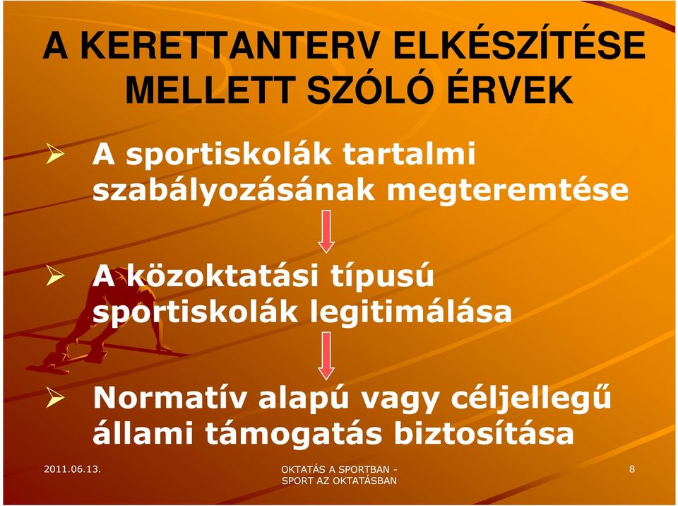 A közoktatási típusú sportiskolák legitimálása