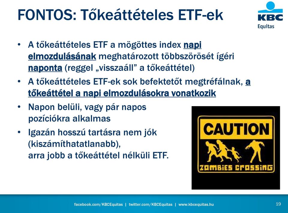 megtréfálnak, a tőkeáttétel a napi elmozdulásokra vonatkozik Napon belüli, vagy pár napos pozíciókra