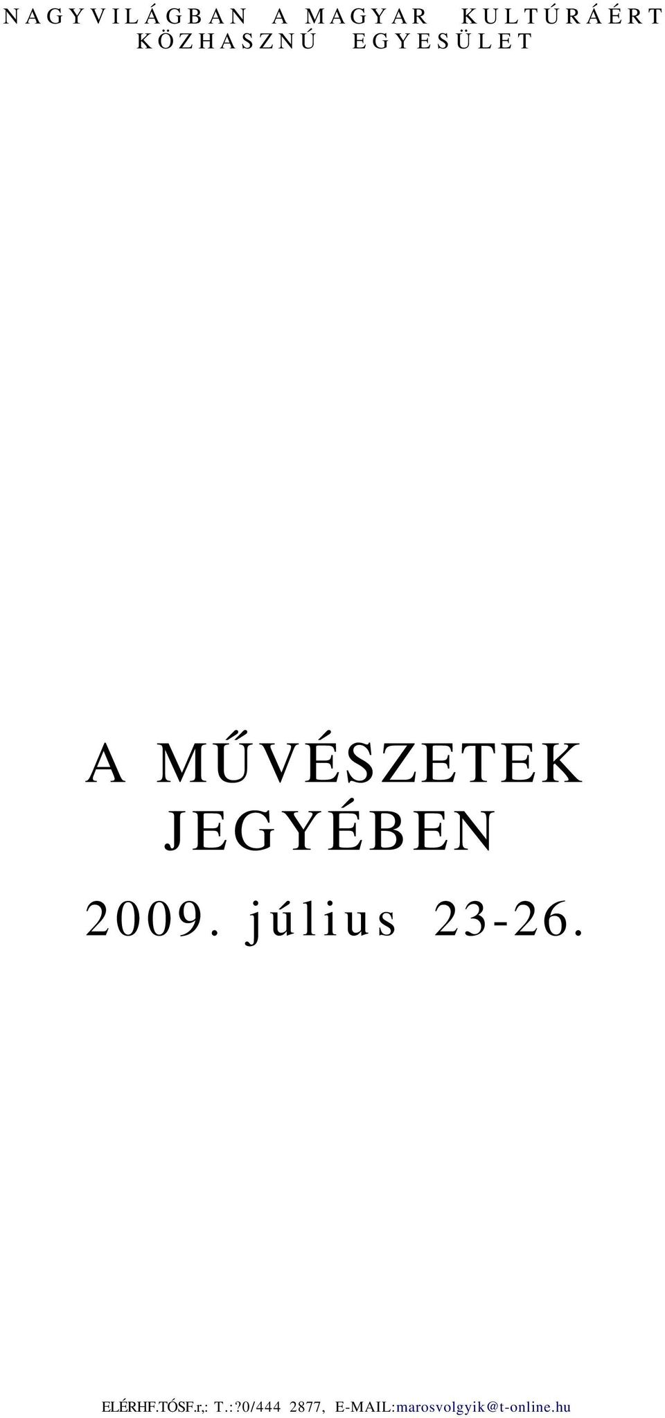 JEGYÉBEN 2009. július 23-26. ELÉRHF.