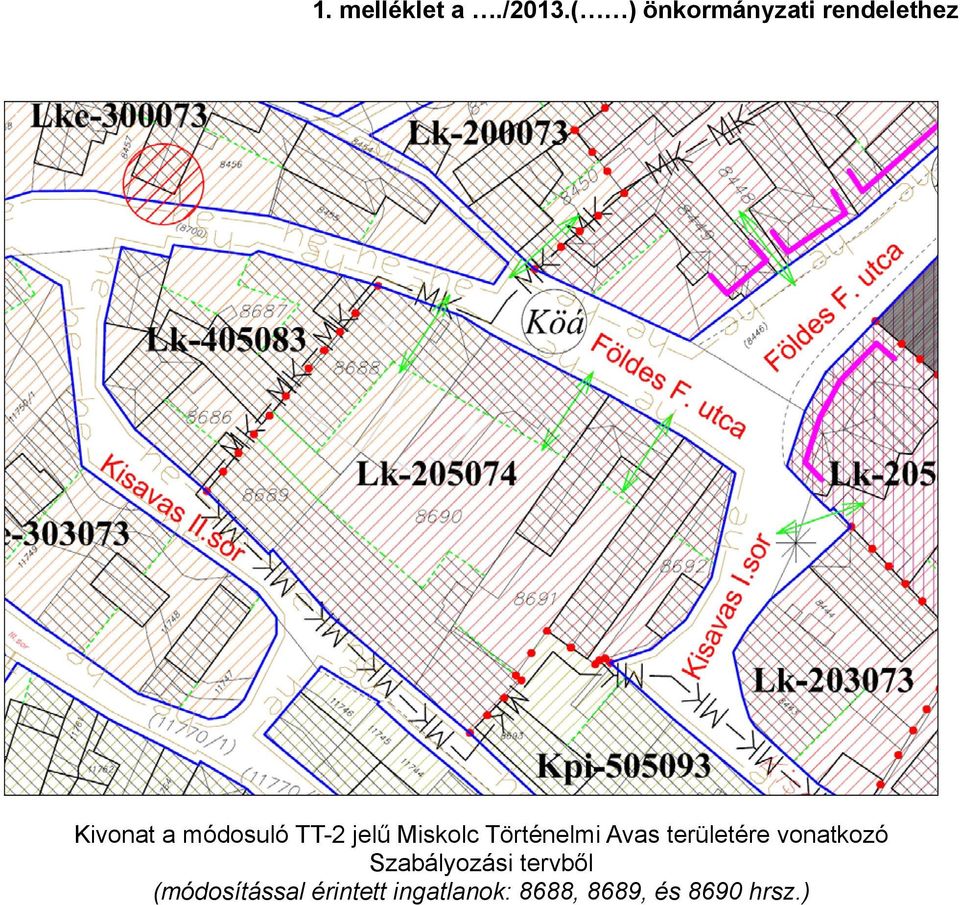 TT-2 jelű Miskolc Történelmi Avas területére