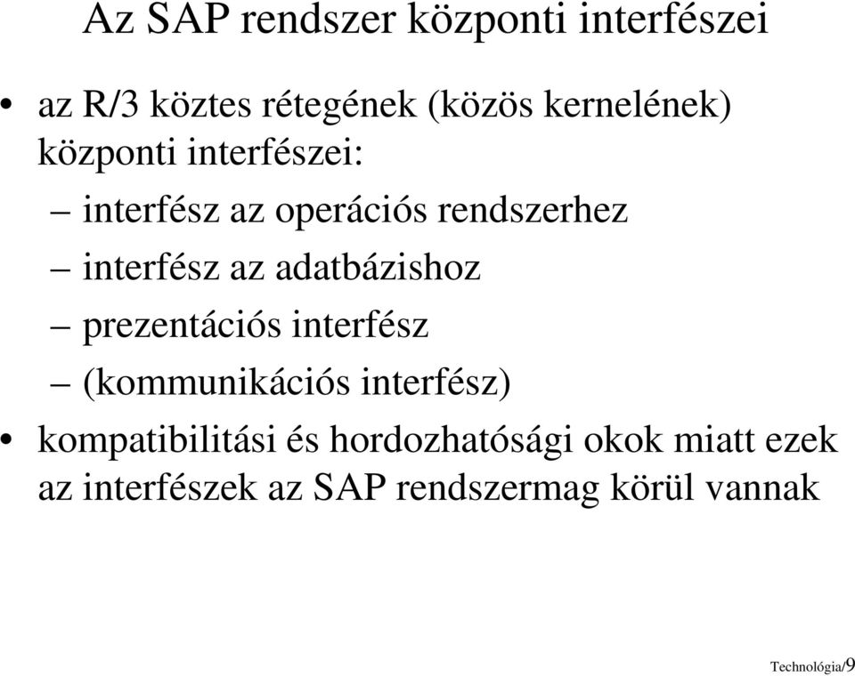 adatbázishoz prezentációs interfész (kommunikációs interfész) kompatibilitási és