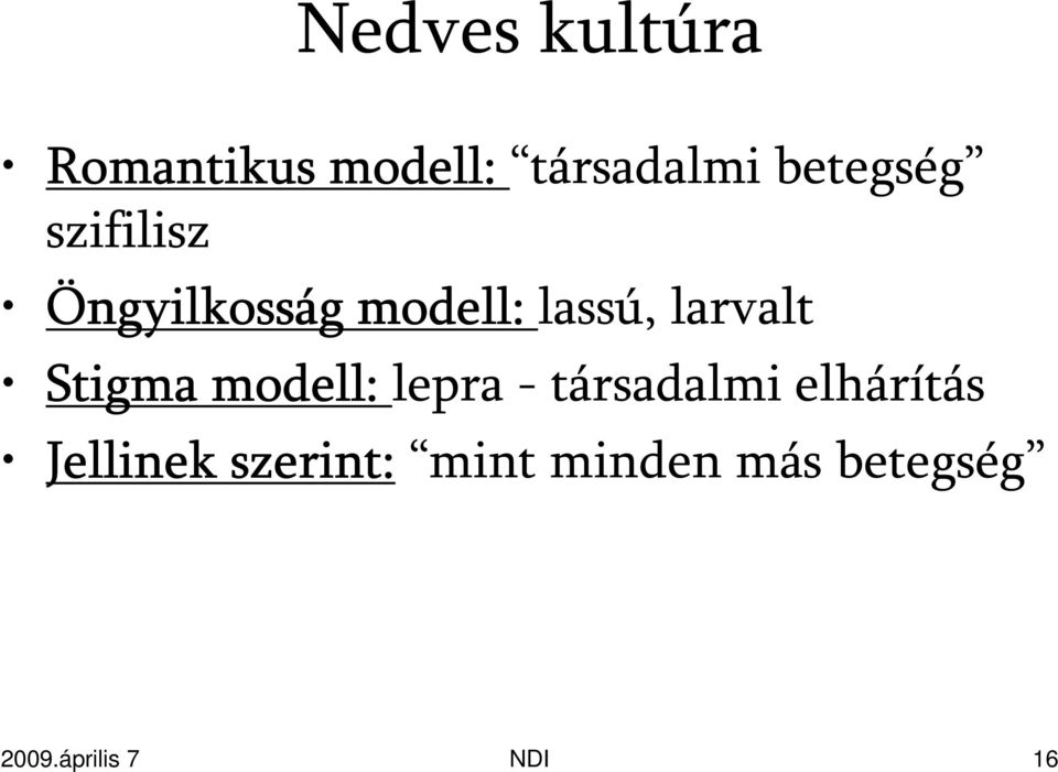 larvalt Stigma modell: lepra - társadalmi elhárítás