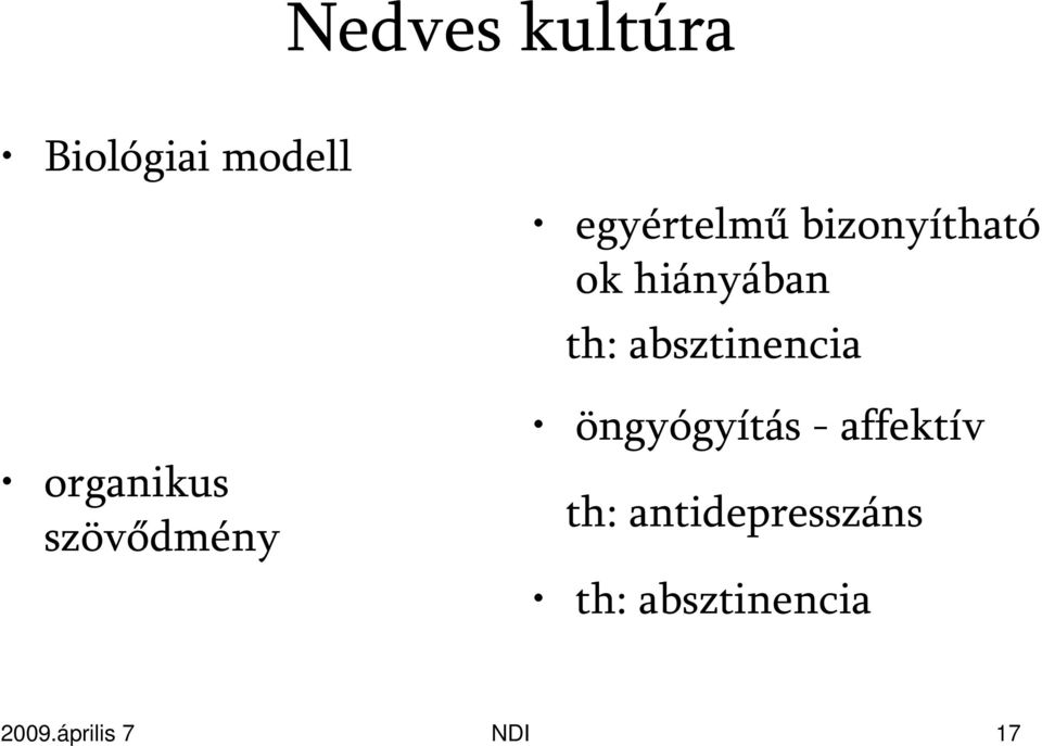 hiányában th: absztinencia öngyógyítás - affektív