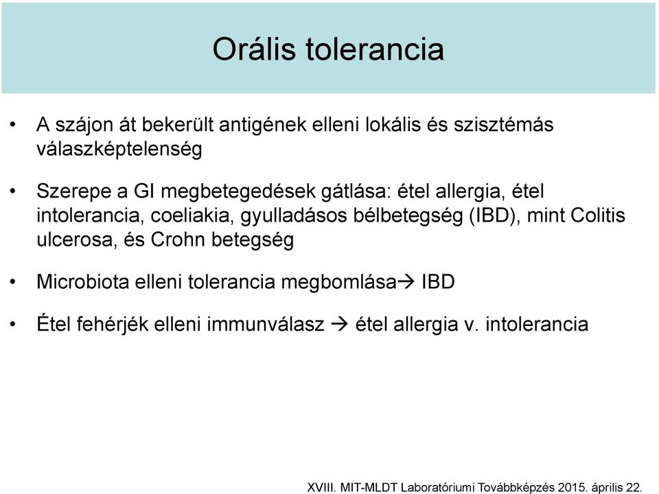 mint Colitis ulcerosa, és Crohn betegség Microbiota elleni tolerancia megbomlása IBD Étel fehérjék