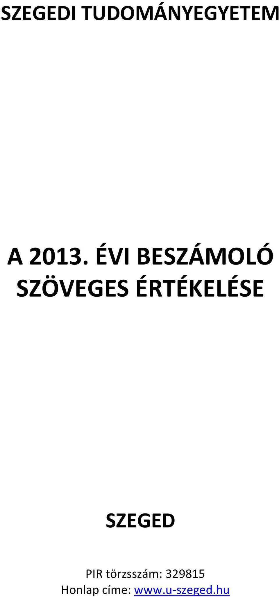 SZÖVEGESÉRTÉKELÉSE SZEGED