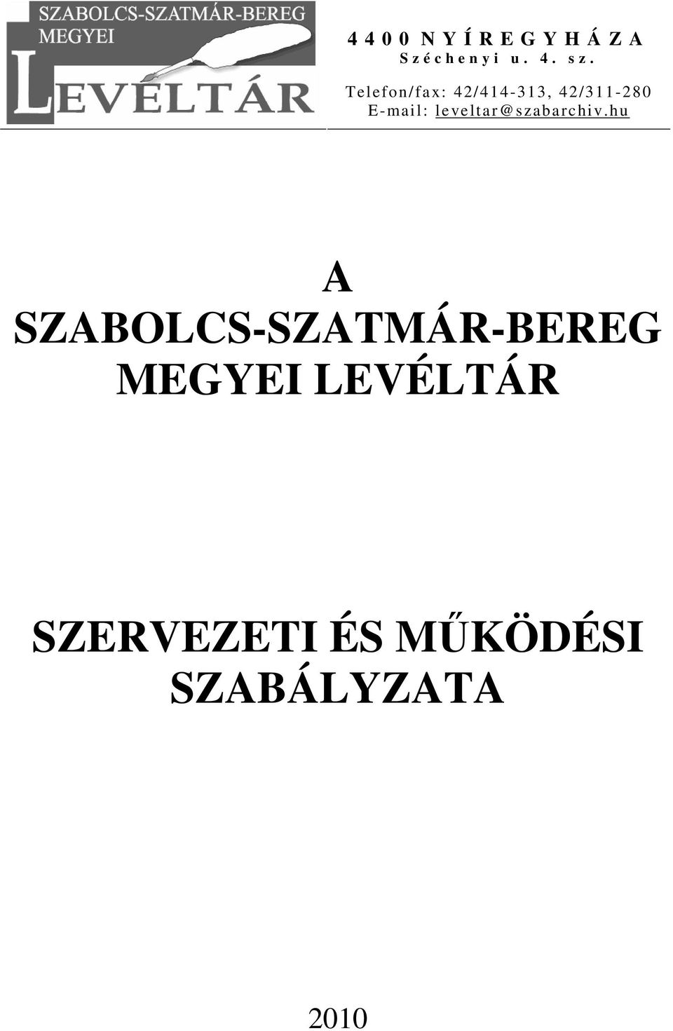 Telefon/fax: 42/414-313, 42/311-280 E-mail: