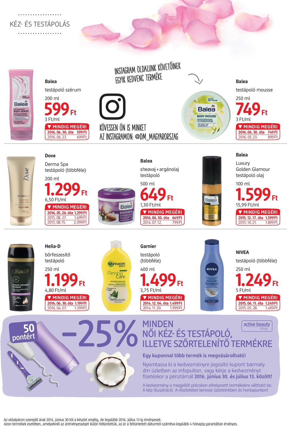 899 Dove Derma Spa testápoló 1.299 6,50 /ml 2016.05.26.óta 1.299 2015.08.27. 1.699 2015.08.15. 2.099 sheavaj +argánolaj testápoló 500 ml 649 1,30 /ml 2016.06.30. óta 649 2014.07.12.