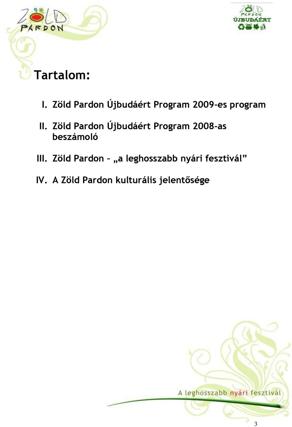 Zöld Pardon Újbudáért Program 2008-as beszámoló