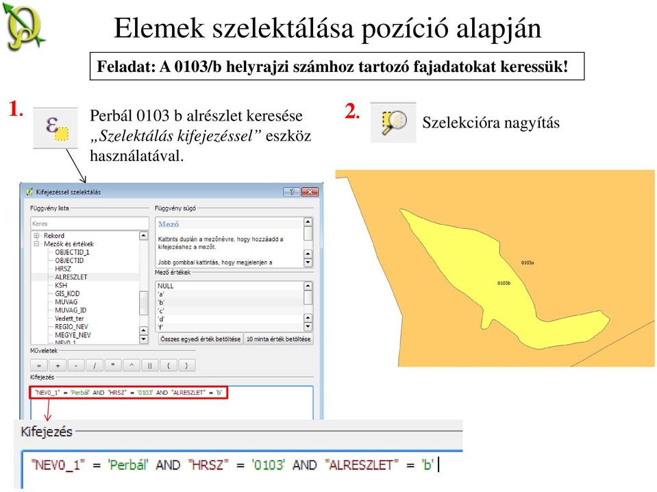 keressük! 1. Perbál 0103 b alrészlet keresése 2.