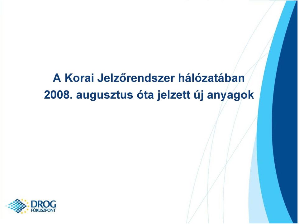 hálózatában 2008.