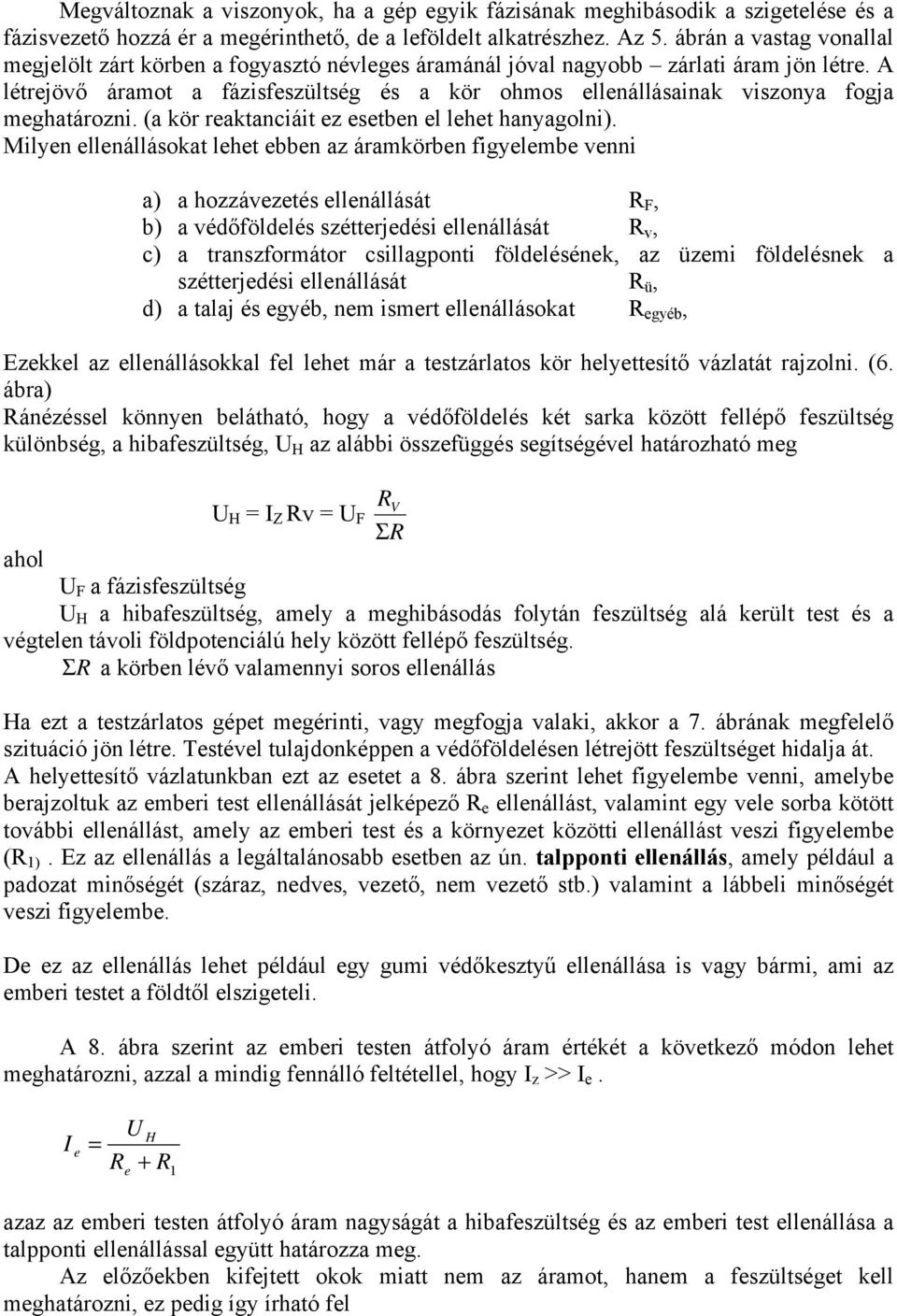 (a kör raktanciáit z stbn l lht hanyagolni).