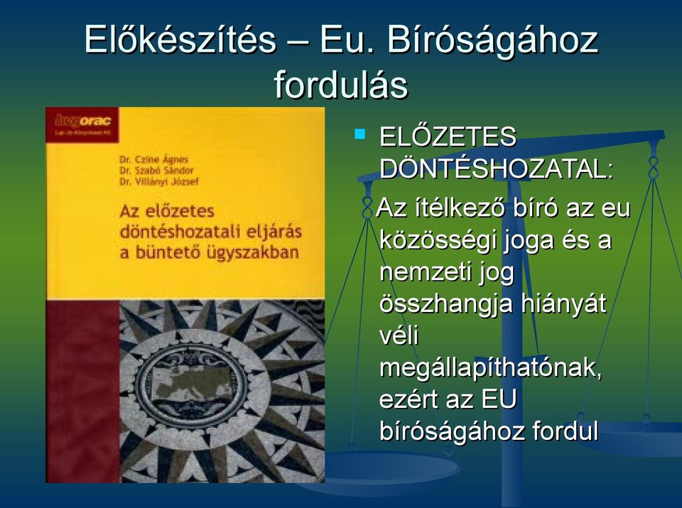 ítélkező bíró az eu közösségi joga és a nemzeti